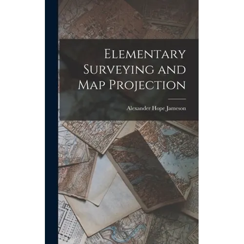 Elementary Surveying and Map Projection