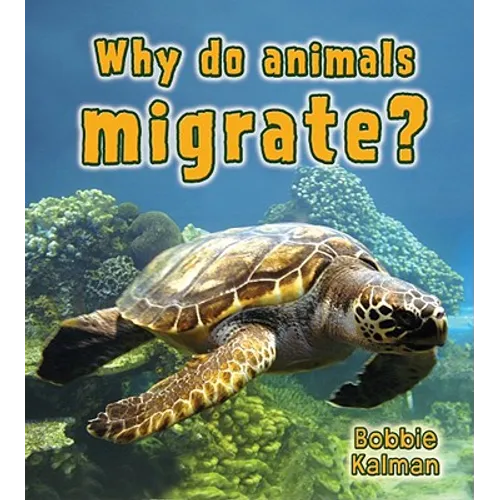Why Do Animals Migrate?