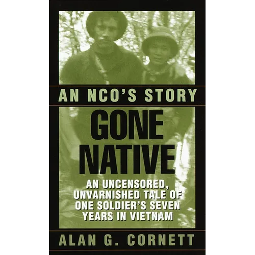 Gone Native: An Nco's Story