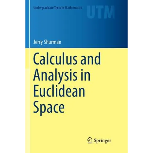 Calculus and Analysis in Euclidean Space