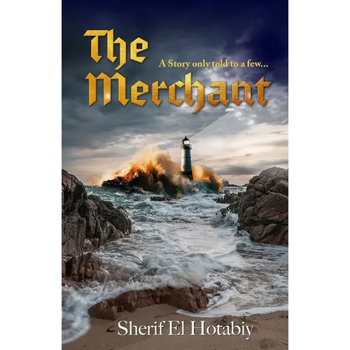 The Merchant: A Story Only Told to a Few