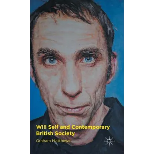 Will Self and Contemporary British Society