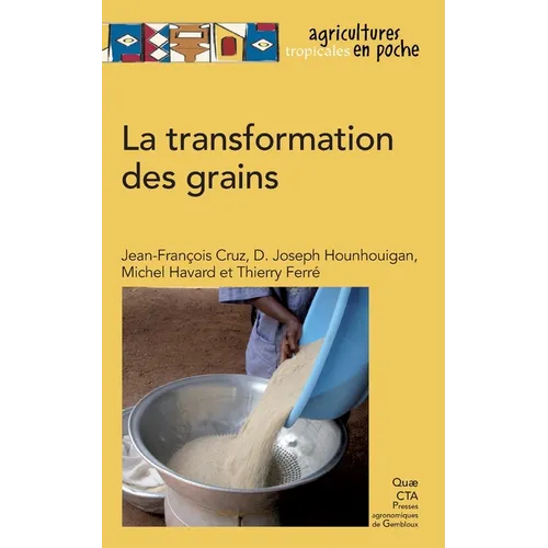 La transformation des grains