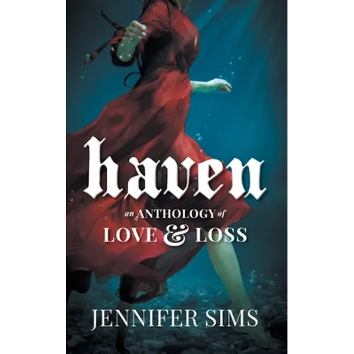 Haven: An Anthology of Love & Loss