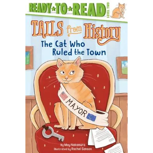 The Cat Who Ruled the Town: Ready-To-Read Level 2
