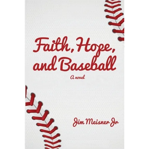 Faith, Hope, and Baseball