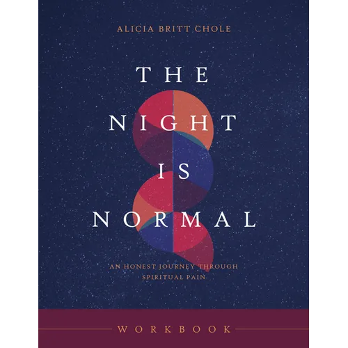 The Night Is Normal Workbook: An Honest Journey Through Spiritual Pain