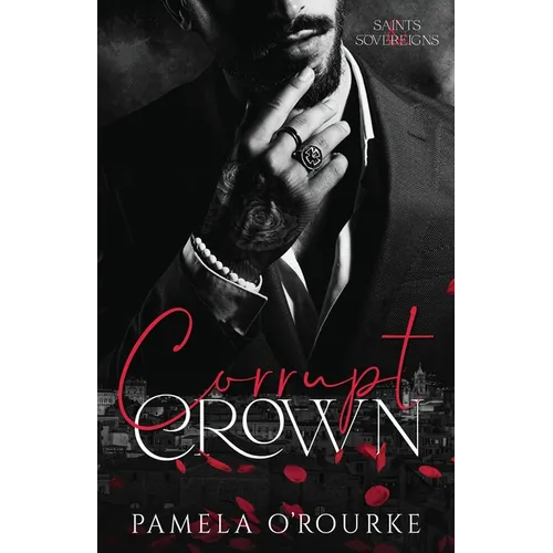 Corrupt Crown: A Dark Mafia Captive Romance