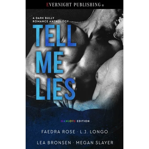 Tell Me Lies: Manlove Edition: A Dark Bully Romance Anthology