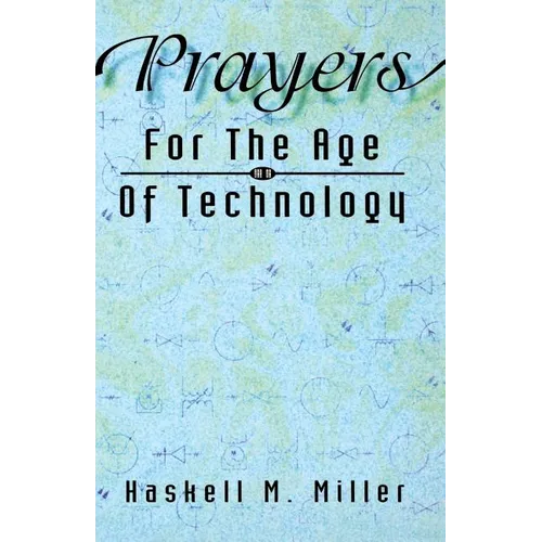Prayers for the Age of Technology