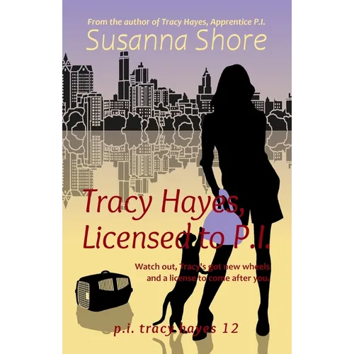 Tracy Hayes, Licensed to P.I.