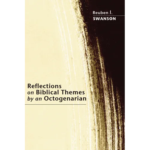 Reflections on Biblical Themes by an Octogenarian