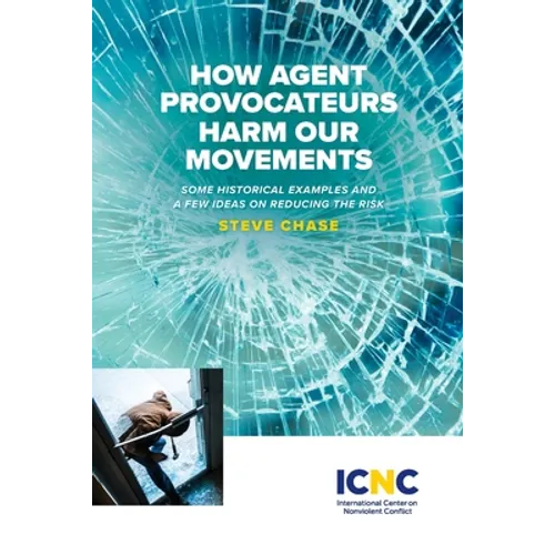 How Agent Provocateurs Harm Our Movements