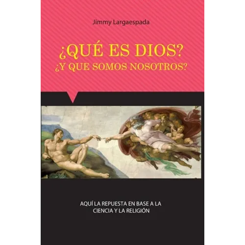 ¿Qué es Dios? ¿Y qué somos nosotros?