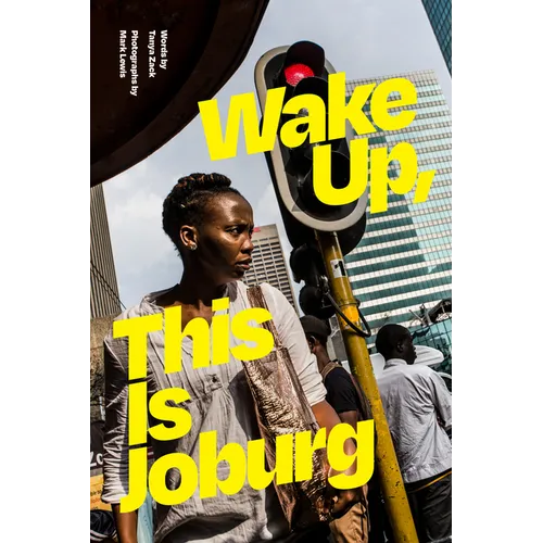 Wake Up, This Is Joburg