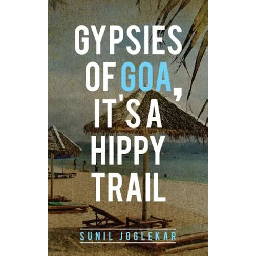 Gypsies of Goa, It's a Hippy Trail