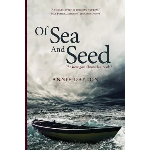 Of Sea and Seed: The Kerrigan Chronicles, Book I
