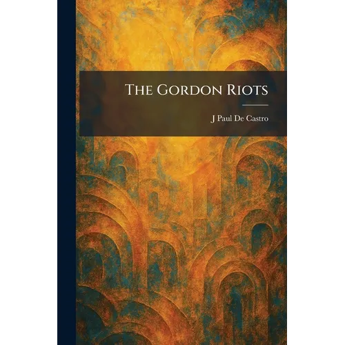 The Gordon Riots