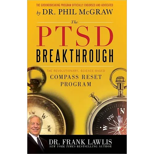 The PTSD Breakthrough: The Revolutionary, Science-Based Compass Reset Program