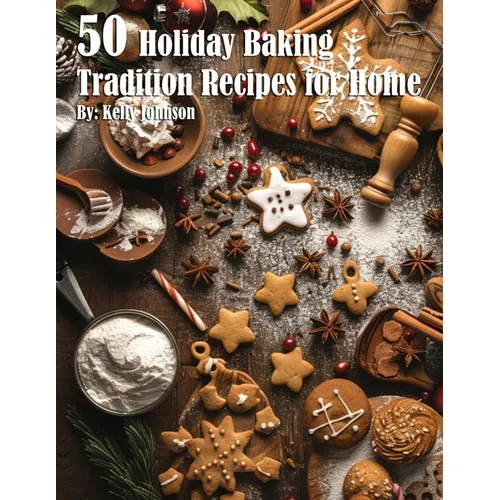 50 Holiday Baking Tradition Recipes for Home