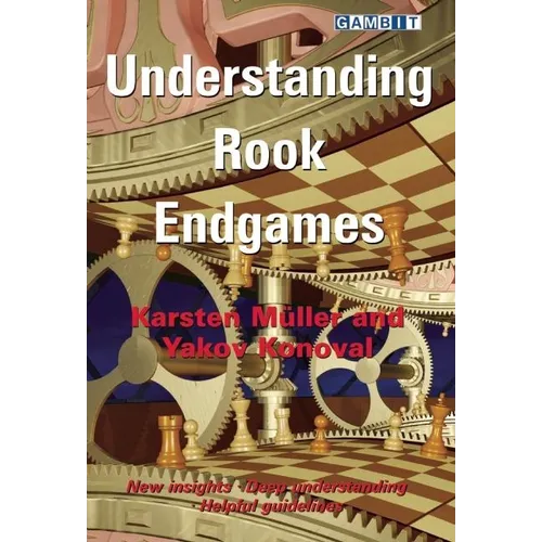 Understanding Rook Endgames