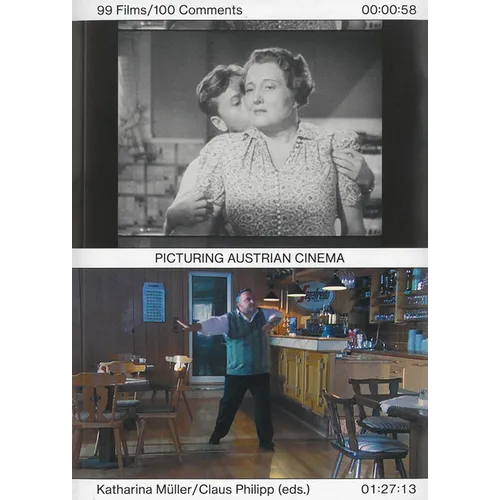 Picturing Austrian Cinema: 99 Films/100 Comments