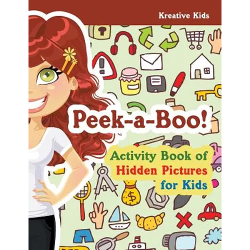 Peek-a-Boo! Activity Book of Hidden Pictures for Kids