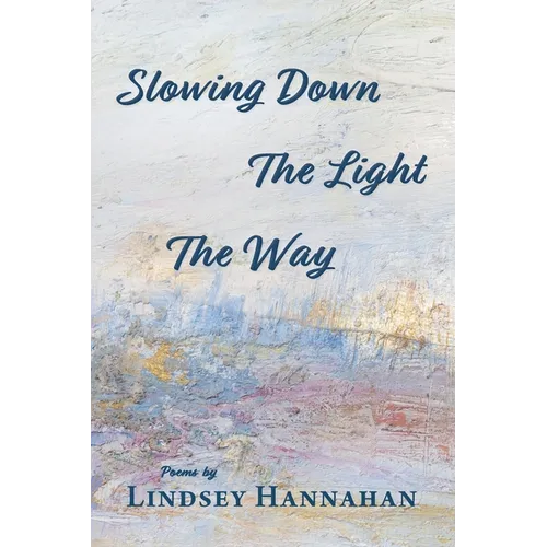 Slowing Down The Light The Way
