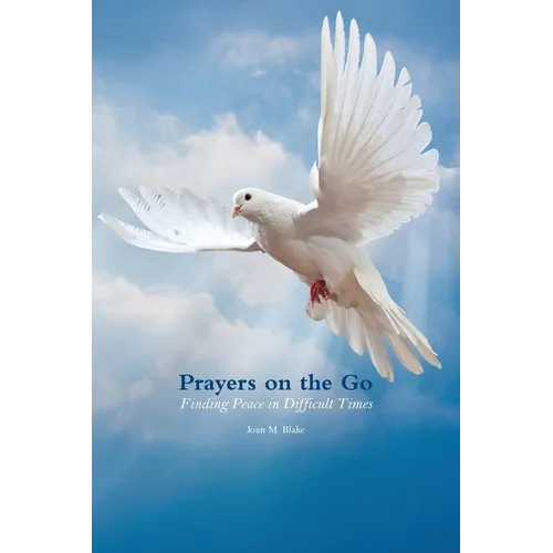 Prayers on the Go: Finding Peace in Difficult Times