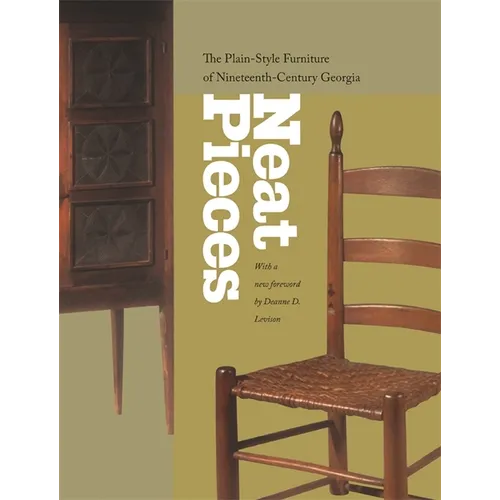 Neat Pieces: The Plain-Style Furniture of Nineteenth-Century Georgia