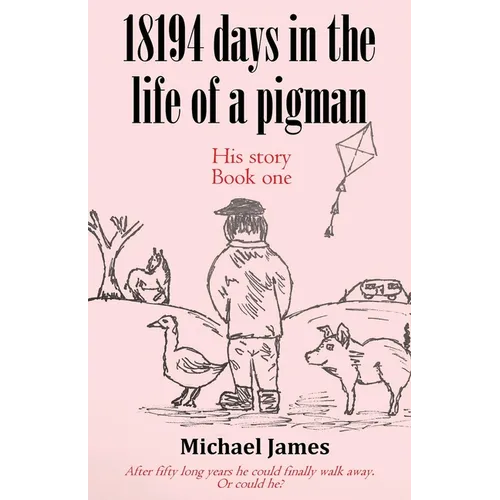 18194 days in the life of a pigman