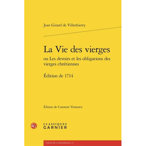 La Vie Des Vierges Ou Les Devoirs Et Les Obligations Des Vierges Chretiennes: Edition de 1714