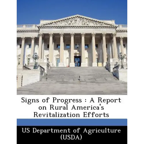 Signs of Progress: A Report on Rural America's Revitalization Efforts