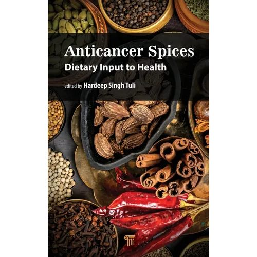 Anticancer Spices: Dietary Input to Health