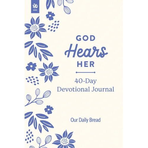 God Hears Her 40-Day Devotional Journal