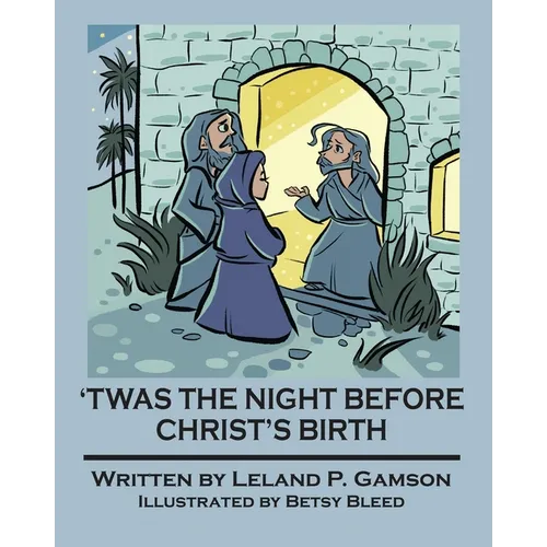 'Twas The Night Before Christ's Birth