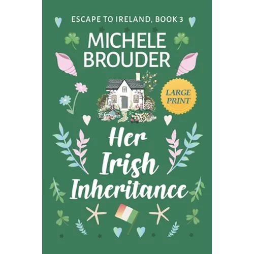 Her Irish Inheritance (Escape to Ireland Book 3) Large Print