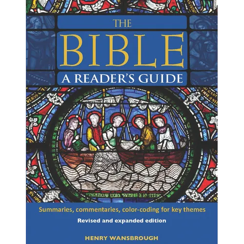 The Bible a Reader's Guide: Summaries, Commentaries, Color Coding for Key Themes