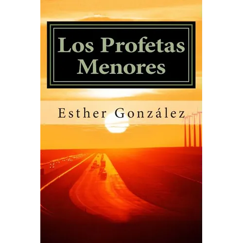 Los Profetas Menores: Oseas, Joel, Amos. Abdias, Jonas, Miqueas, Nahum, Habacuc, Sofonias, Hageo, Zacarias, Malaquias.