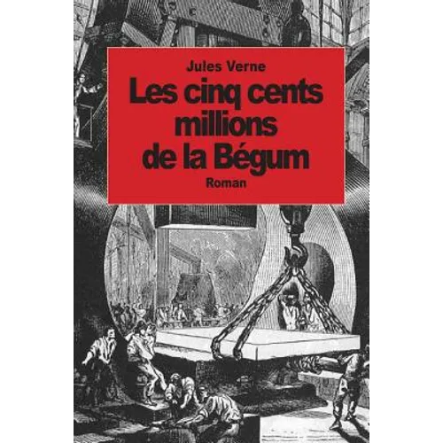 Les cinq cents millions de la Bégum