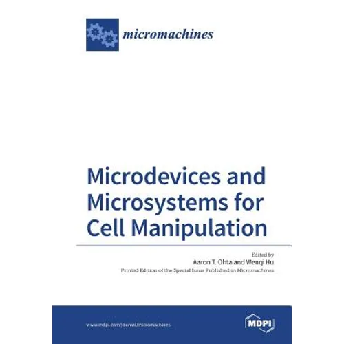 Microdevices and Microsystems for Cell Manipulation
