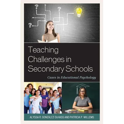 Teaching Challenges in Secondary Schools: Cases in Educational Psychology