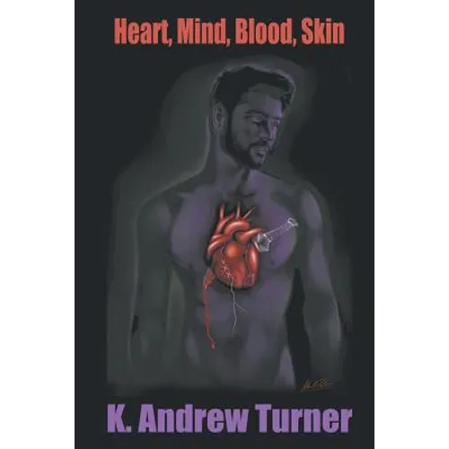 Heart, Mind, Blood, Skin