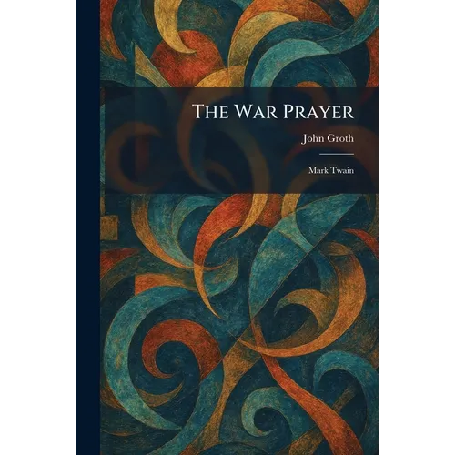 The War Prayer: Mark Twain