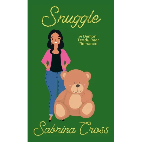 Snuggle: A Demon Teddy Bear Romance