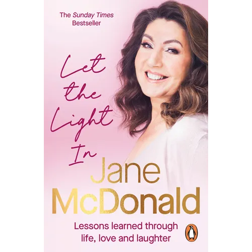 Let the Light in: Lessons Learned Through Life, Love and Laughter