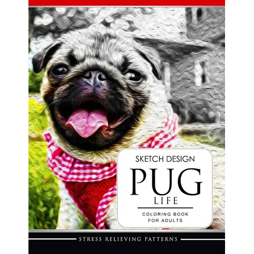 SKETCH DESIGN PUG LIFE Coloring Book for Adults