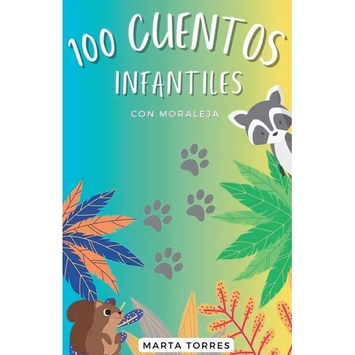 100 Cuentos infantiles con moraleja para niños pequeños
