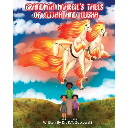 Grandma Margie's Tales of Elijah and Elisha