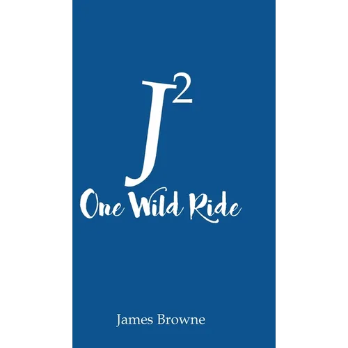 J2 One Wild Ride